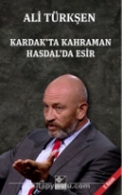 Kardak'ta Kahraman Hasdal'da Esir