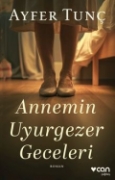 Annemin Uyurgezer Geceleri